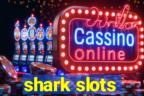 shark slots